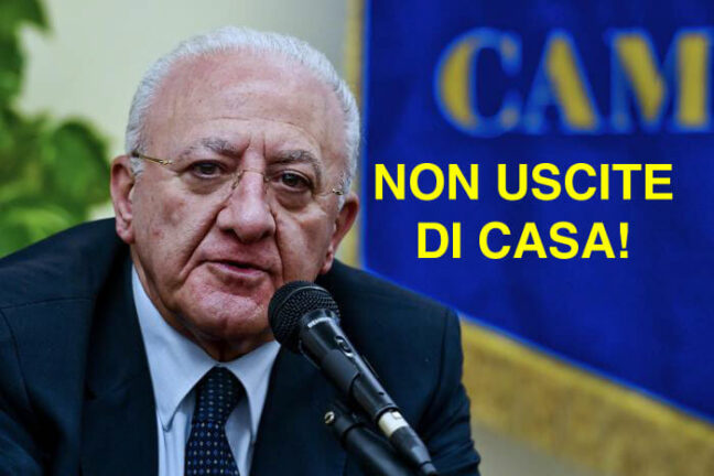 Campania, De Luca: “Più controlli e maggiore presenza dell’esercito!”