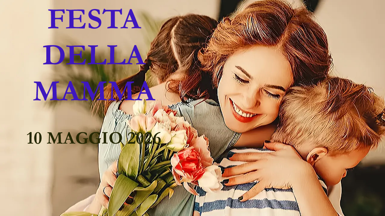 10 Maggio 2026: una Festa tra amore e memoria