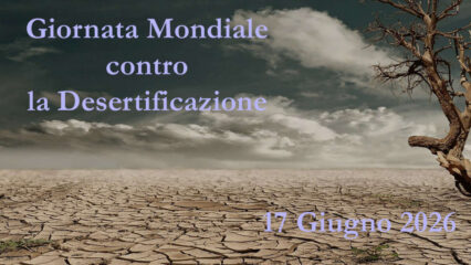 Giornata Mondiale contro la Desertificazione 2026: rigenerare la terra per garantire il futuro