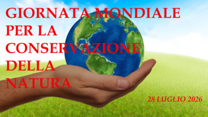 Giornata Mondiale per la Conservazione della Natura: appello globale per proteggere pianeta e nostro futuro